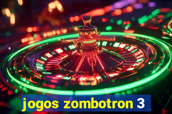 jogos zombotron 3